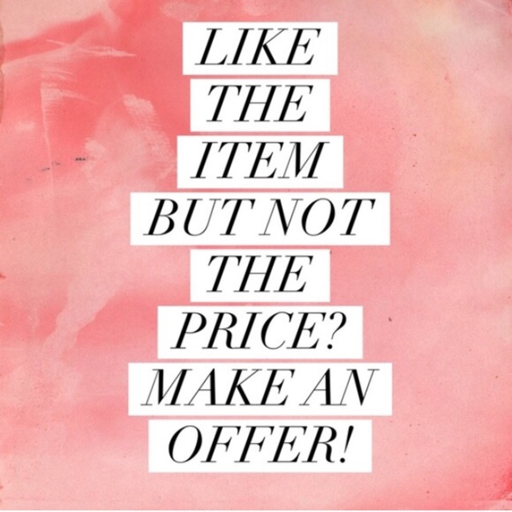 Offers Always Welcome!